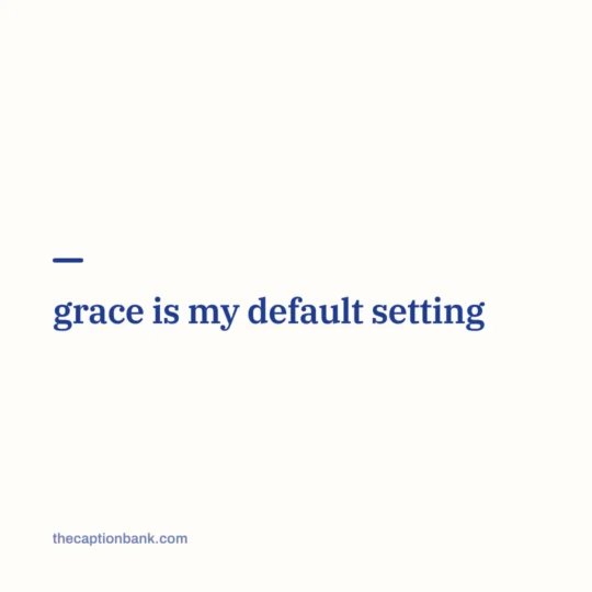 Captions For Instagram For Boys And Girls card: grace is my default setting