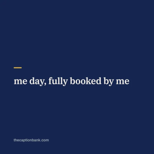 Self Love Captions For Instagram card: me day, fully booked by me